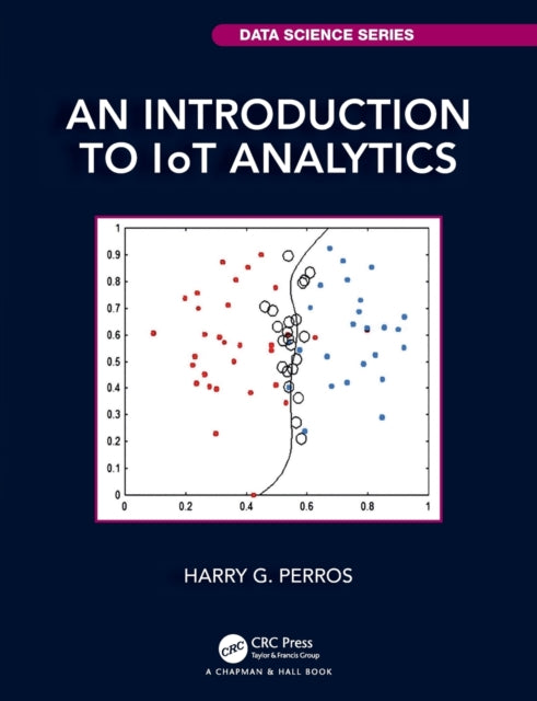 Book cover of: Introduction to IoT Analytics. By: Harry G. Perros