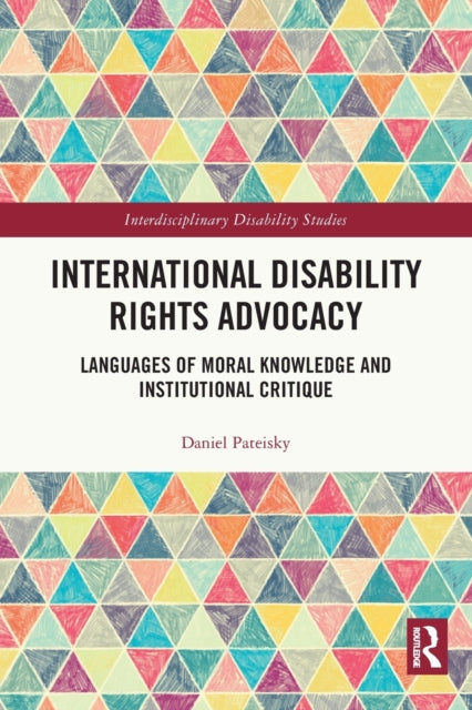 Book cover of: International Disability Rights Advocacy. By: Daniel Pateisky
