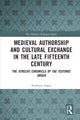 Book cover of: Medieval Authorship and Cultural Exchange in the Late Fifteenth Century. By: Rombert Stapel
