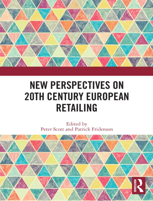 Book cover of: New Perspectives on 20th Century European Retailing. By: Scott, Peter