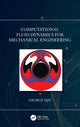 Book cover of: Computational Fluid Dynamics for Mechanical Engineering. By: George Qin