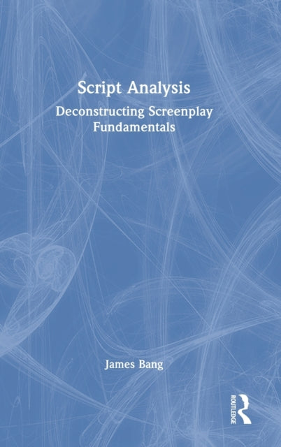 Book cover of: Script Analysis. By: James Bang