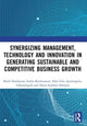 Book cover of: Synergizing Management, Technology and Innovation in Generating Sustainable and Competitive Business Growth. By: Ratih Hendayani