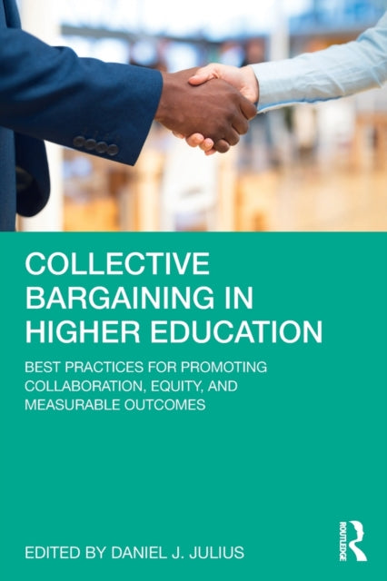 Book cover of: Collective Bargaining in Higher Education. By: Daniel J. Julius