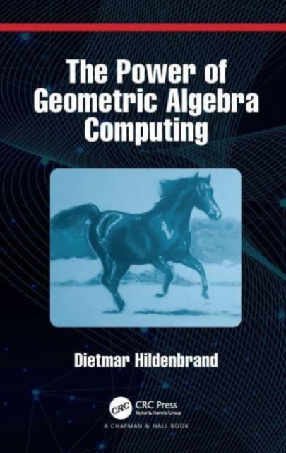 Book cover of: Power of Geometric Algebra Computing. By: Dietmar Hildenbrand