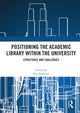 Book cover of: Positioning the Academic Library within the University. By: Leo Appleton