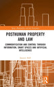 Book cover of: Posthuman Property and Law. By: Jannice Käll