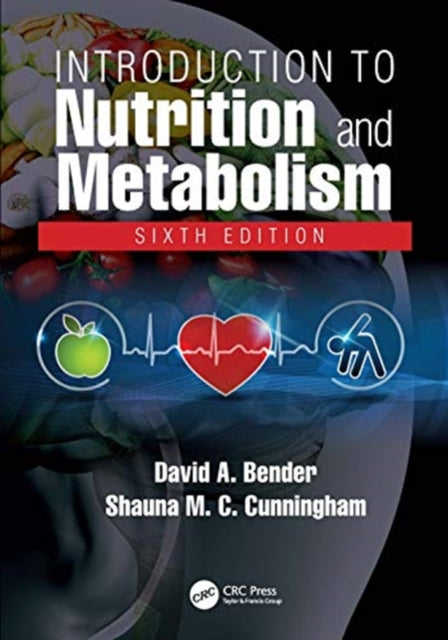 Book cover of: Introduction to Nutrition and Metabolism. By: David A. Bender