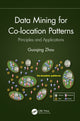 Book cover of: Data Mining for Co-location Patterns. By: Guoqing Zhou