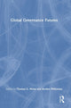 Book cover of: Global Governance Futures. By: Thomas G Weiss