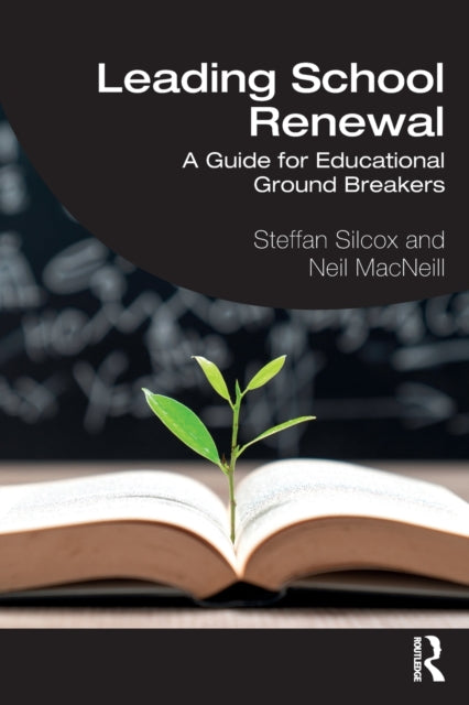 Book cover of: Leading School Renewal. By: Steffan Silcox
