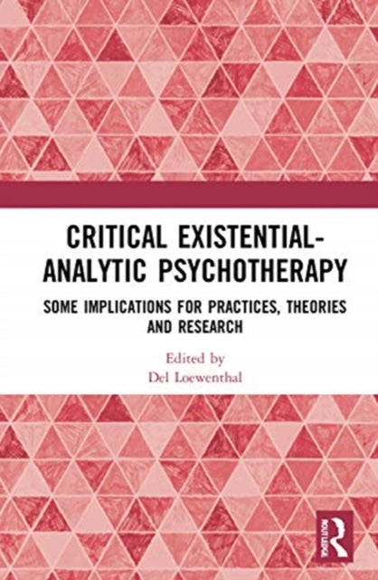 Book cover of: Critical Existential-Analytic Psychotherapy. By: Del Loewenthal