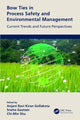 Book cover of: Bow Ties in Process Safety and Environmental Management. By: Anjani Ravi Kiran Gollakota