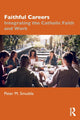 Book cover of: Faithful Careers. By: Peter M. Smudde