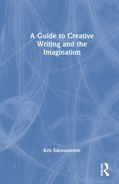 Book cover of: Guide to Creative Writing and the Imagination