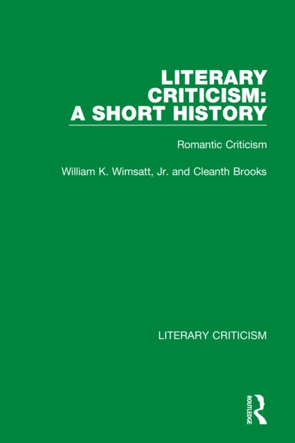 Book cover of: Literary Criticism: A Short History. By: Wimsatt, Jr., William K.