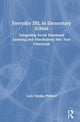 Book cover of: Everyday SEL in Elementary School. By: Carla Tantillo Philibert