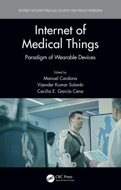 Book cover of: Internet of Medical Things. By: Manuel Cardona