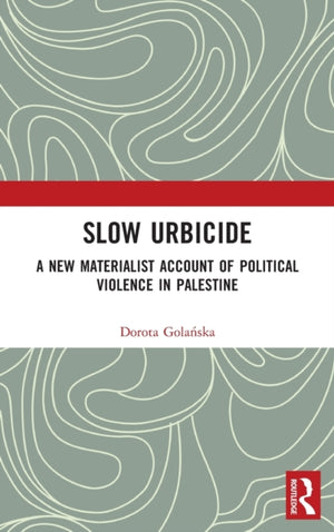 Slow Urbicide
