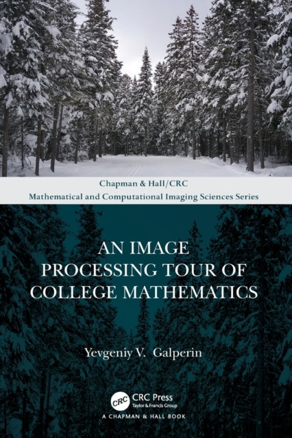 Book cover of: Image Processing Tour of College Mathematics. By: Yevgeniy V. Galperin