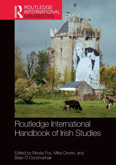 Book cover of: Routledge International Handbook of Irish Studies