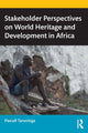 Book cover of: Stakeholder Perspectives on World Heritage and Development in Africa. By: Pascall Taruvinga