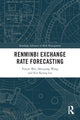 Book cover of: Renminbi Exchange Rate Forecasting. By: Yunjie Wei