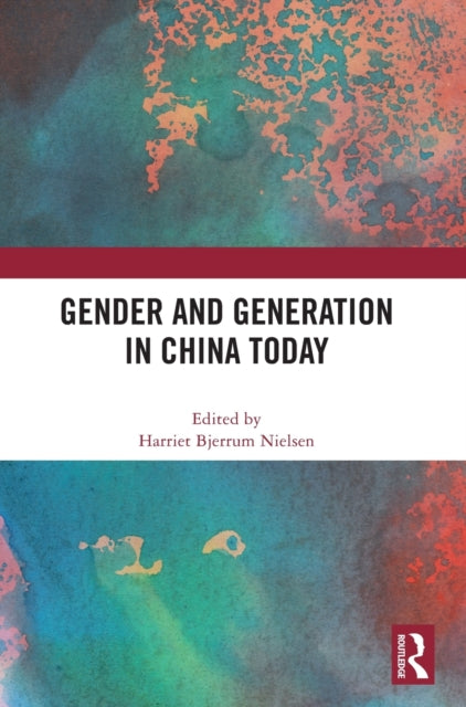Book cover of: Gender and Generation in China Today. By: Harriet Bjerrum Nielsen