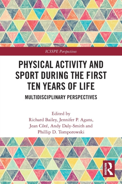 Book cover of: Physical Activity and Sport During the First Ten Years of Life. By: Bailey, Richard