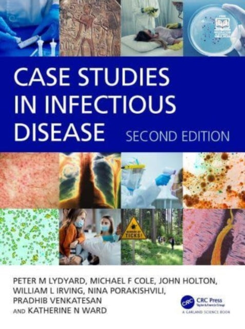 Book cover of: Case Studies in Infectious Disease. By: Peter M Lydyard