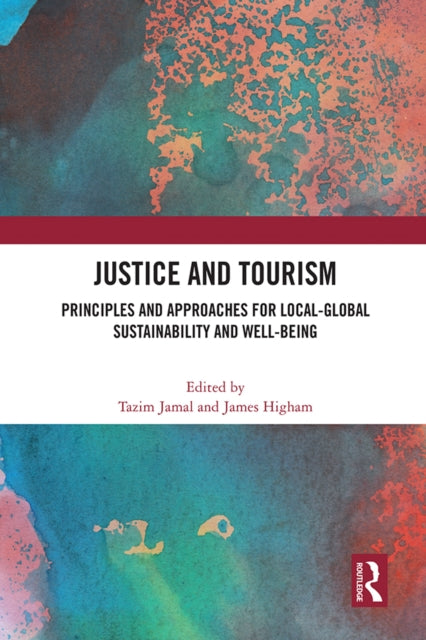Book cover of: Justice and Tourism. By: Tazim Jamal