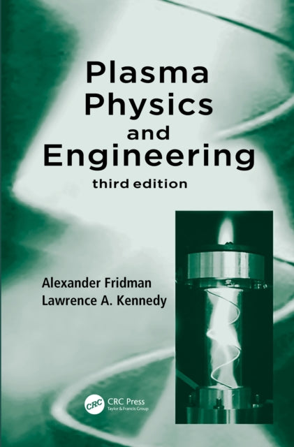 Book cover of: Plasma Physics and Engineering. By: Alexander Fridman