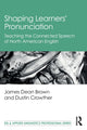 Book cover of: Shaping Learners’ Pronunciation. By: James Dean Brown
