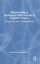 Book cover of: Ethical Artificial Intelligence from Popular to Cognitive Science. By: Jordan Richard Schoenherr