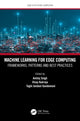Book cover of: Machine Learning for Edge Computing. By: Amitoj Singh