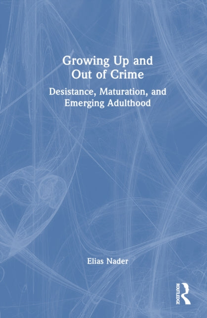Book cover of: Growing Up and Out of Crime. By: Elias Nader