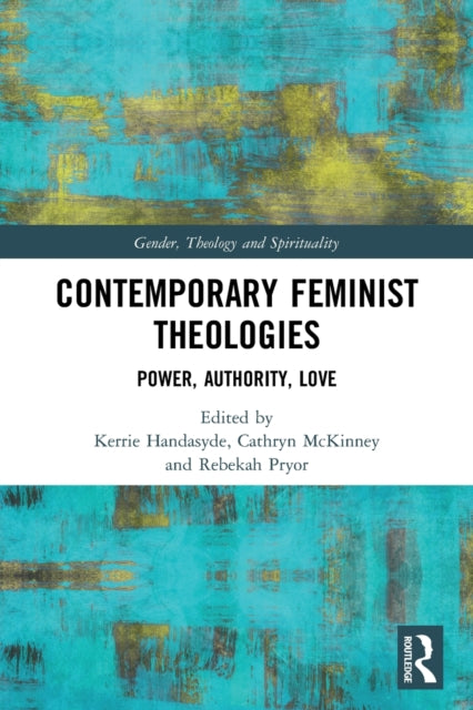 Book cover of: Contemporary Feminist Theologies. By: Kerrie Handasyde