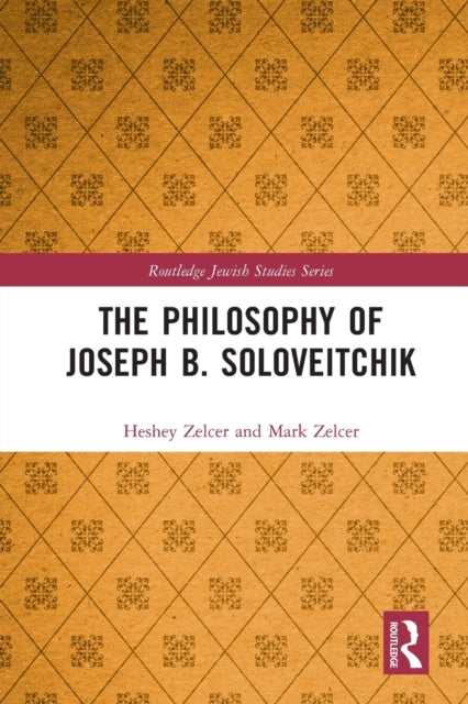 Book cover of: Philosophy of Joseph B. Soloveitchik. By: Heshey Zelcer