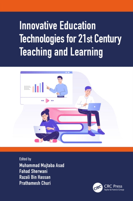 Book cover of: Innovative Education Technologies for 21st Century Teaching and Learning. By: Muhammad Mujtaba Asad