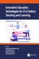 Book cover of: Innovative Education Technologies for 21st Century Teaching and Learning. By: Muhammad Mujtaba Asad
