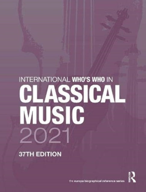 Book cover of: International Who's Who in Classical Music 2021