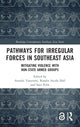 Book cover of: Pathways for Irregular Forces in Southeast Asia