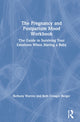 Book cover of: Pregnancy and Postpartum Mood Workbook. By: Bethany Warren