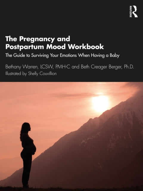 Book cover of: Pregnancy and Postpartum Mood Workbook. By: Bethany Warren