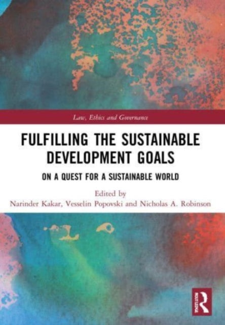 Book cover of: Fulfilling the Sustainable Development Goals. By: Narinder Kakar
