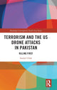 Book cover of: Terrorism and the US Drone Attacks in Pakistan. By: Imdad Ullah