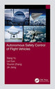 Book cover of: Autonomous Safety Control of Flight Vehicles. By: Xiang Yu