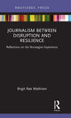 Book cover of: Journalism Between Disruption and Resilience. By: Birgit Røe Mathisen