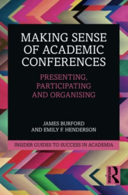 Book cover of: Making Sense of Academic Conferences. By: James Burford