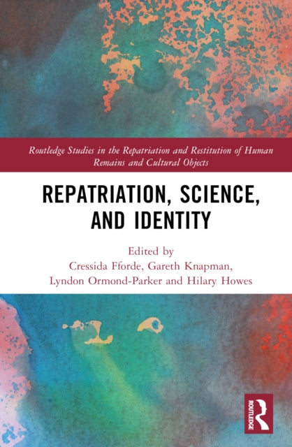 Book cover of: Repatriation, Science and Identity. By: Cressida Fforde